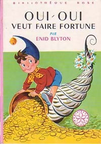 Oui-Oui veut faire fortune - Enid Blyton - Livre