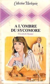 A l'ombre du sycomore - Elizabeth Hunter - Livre