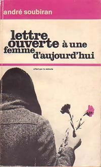 Lettre ouverte à une femme d'aujourd'hui - André Soubiran - Livre
