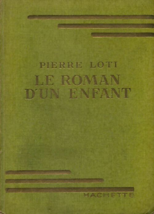 Le roman d'un enfant - Pierre Loti - Livre