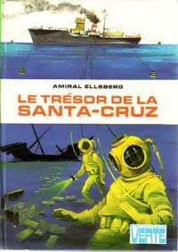 Le trésor de la Santa-Cruz - Amiral Ellsberg - Livre