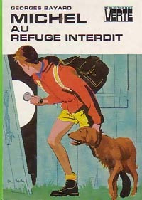 Michel au refuge interdit - Georges Bayard - Livre