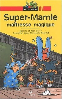 Super-Mamie maîtresse magique - Jean Guion - Livre
