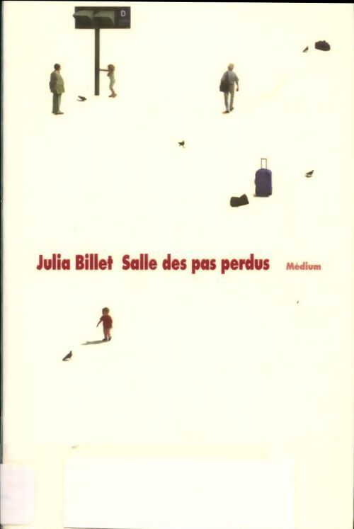 Salle des pas perdus - Julia Billet - Livre
