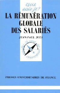 La rémunération globale des salariés - Jean-Paul Juès - Livre