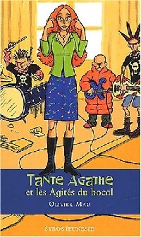 Tante Agathe et les agités du bocal - Olivier Mau - Livre