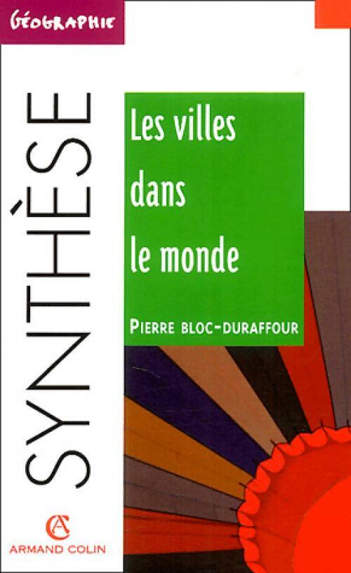 Les villes dans le monde - Pierre Bloc-Duraffour - Livre