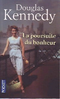 La poursuite du bonheur - Douglas Kennedy - Livre