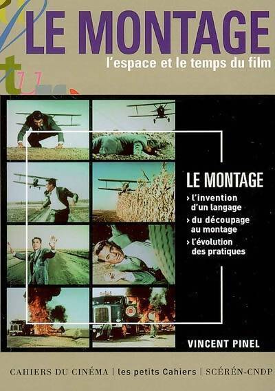 Le montage. L'espace et le temps du film - Vincent Pinet - Livre