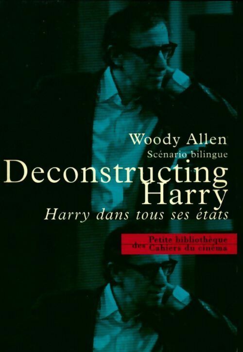 Decontructing Harry. Harry dans tous ses états - Woody Allen - Livre