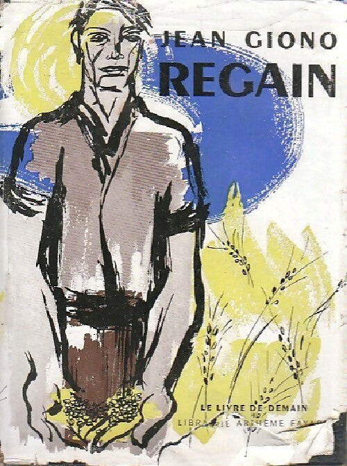 Regain - Jean Giono - Livre