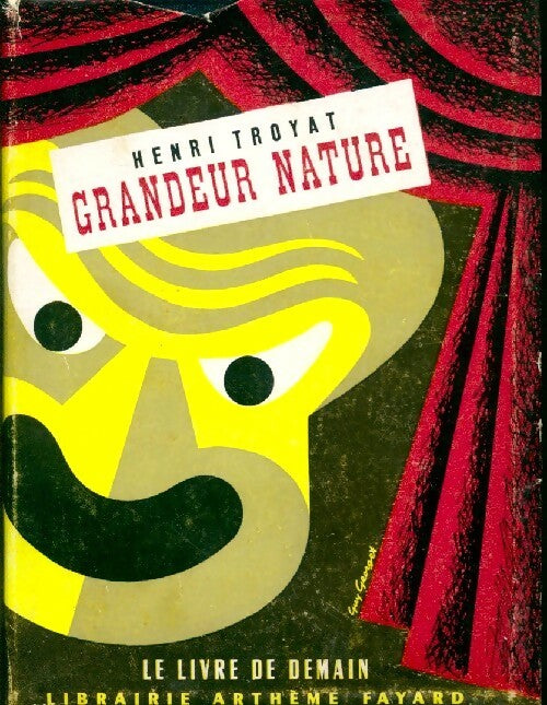 Grandeur nature - Henri Troyat - Livre