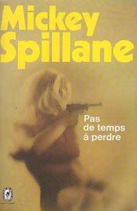 Pas de temps à perdre - Mickey Spillane - Livre