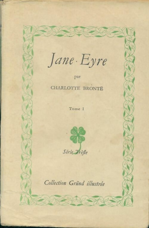 Jane Eyre Tome I - Charlotte Brontë - Livre