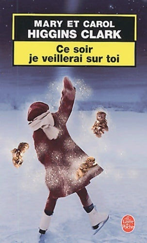 Ce soir, je veillerai sur toi - Mary Higgins Clark - Livre