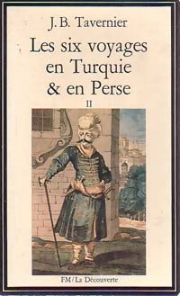 Les six voyages en Turquie et en Perse Tome II - Jean-Baptiste Tavernier - Livre