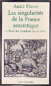 Les singularités de la France antarctique - André Thevet - Livre