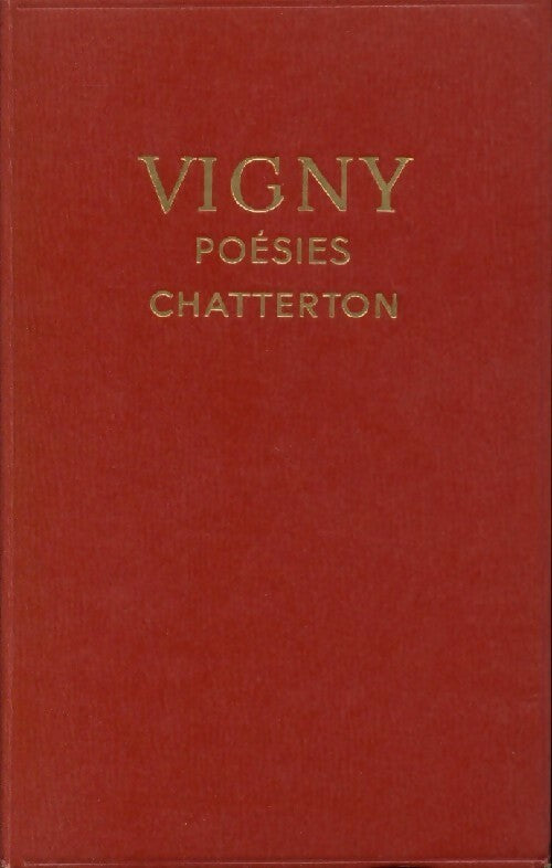 Poésies / Chatterton - Alfred De Vigny - Livre