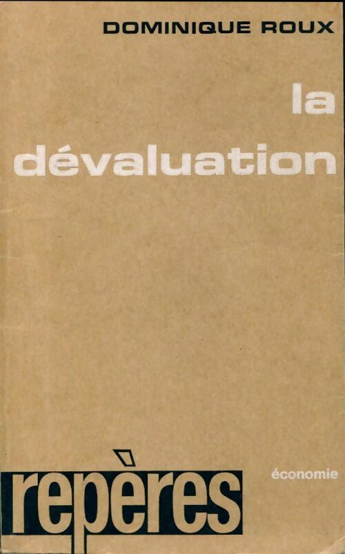 La dévaluation - Dominique Roux - Livre