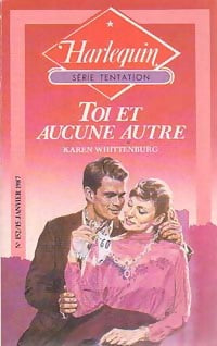 Toi et aucune autre - Karen Toller Whittenburg - Livre