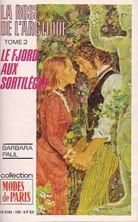 La rose de l'Arctique Tome II : Le fjord aux sortilèges - Barbara Paul - Livre