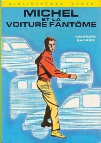 Michel et la voiture fantôme - Georges Bayard - Livre