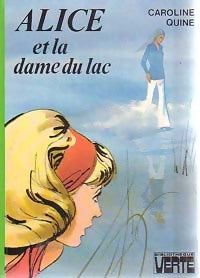 Alice et la dame du lac - Caroline Quine - Livre