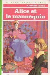 Alice et le mannequin - Caroline Quine - Livre