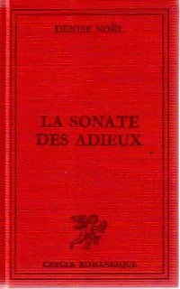 La sonate des adieux - Denise Noël - Livre