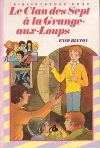 Le Clan des Sept à la grange aux loups - Enid Blyton - Livre