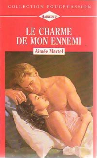 Le charme de mon ennemi - Aimée Martel - Livre