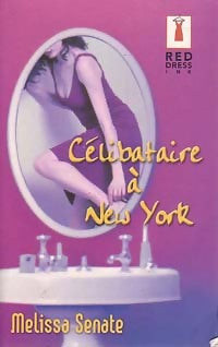 Célibataire à New York - Melissa Senate, Melissa Senate - Livre