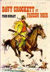 Davy crockett et Faucon Noir - Fred Himley - Livre