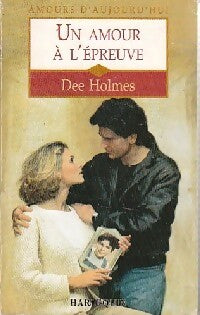 Un amour à l'épreuve - Dee Holmes - Livre