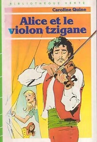 Alice et le violon tzigane - Caroline Quine - Livre