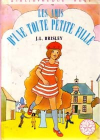 Les amis d'une toute petite fille - Joyce L. Brisley - Livre