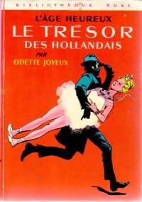 L'âge heureux : Le trésor des hollandais - Odette Joyeux - Livre