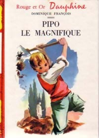 Pipo le magnifique - Dominique François - Livre