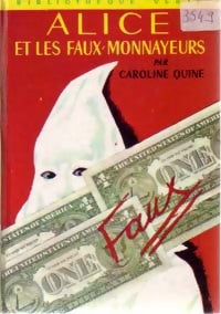 Alice et les faux-monnayeurs - Caroline Quine - Livre