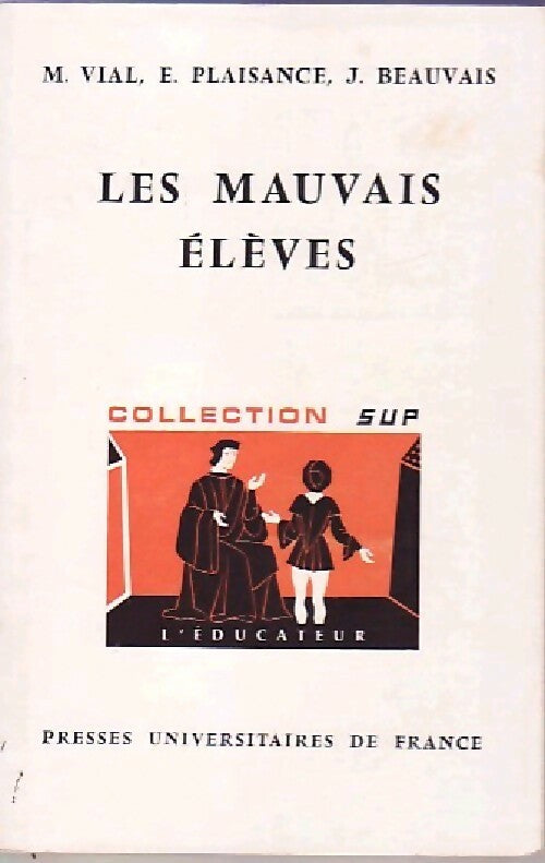 Les mauvais élèves - Monique Vial, Jean Beauvais - Livre