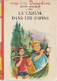 La cabane dans les sapins - Renée Aurembou - Livre