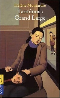 Terminus : Grand Large - Hélène Montardre - Livre