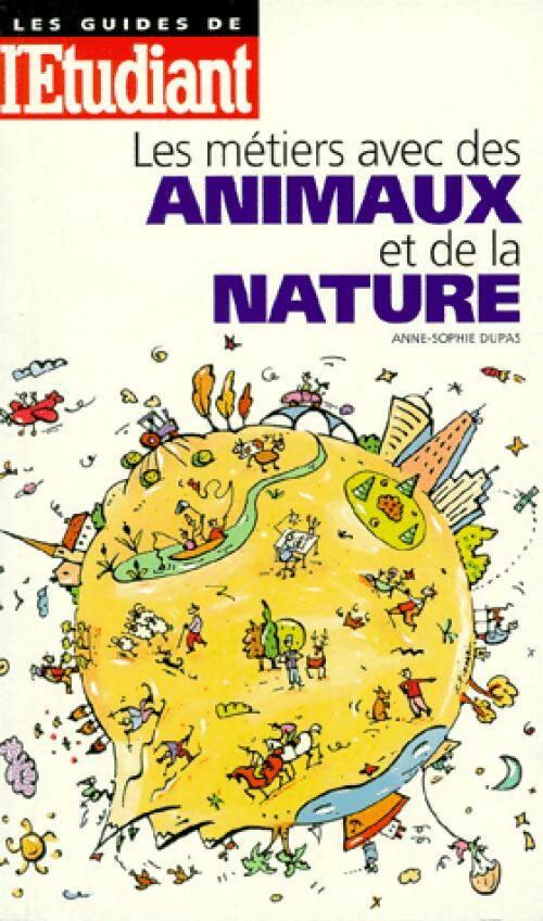 Les métiers avec des animaux et de la nature - Anne-Sophie Dupas - Livre