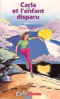 Carla et l'enfant disparu Tome I - Fiona Guillen - Livre