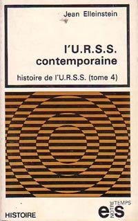Histoire de l'URSS Tome IV : L'U.R.S.S. Contemporaine - Jean Elleinstein - Livre