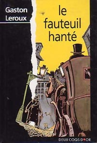 Le fauteuil hanté - Gaston Leroux - Livre