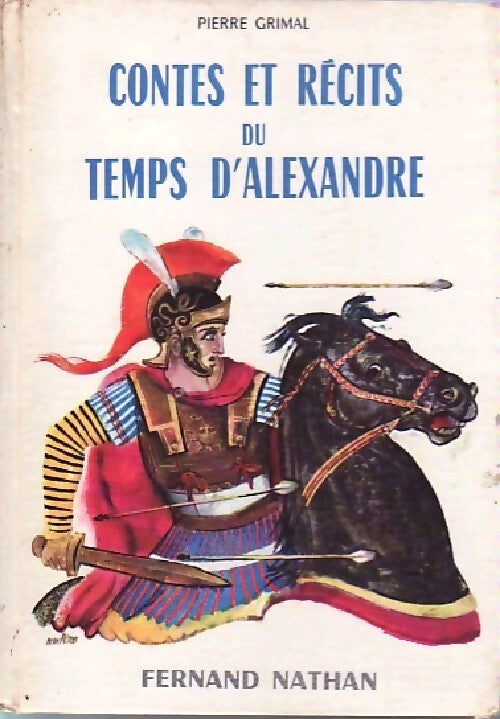 Contes et récits du temps d'Alexandre - Pierre Grimal - Livre