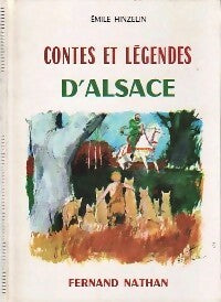 Contes et légendes d'Alsace - Emile Hinzelin - Livre