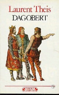 Dagobert - Laurent Theis - Livre