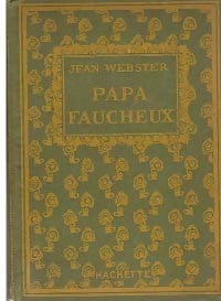 Papa Faucheux - Jean Webster - Livre